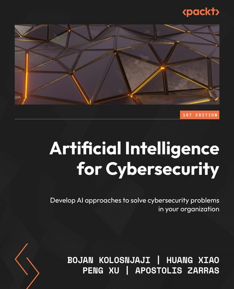 Artificial Intelligence for Cybersecurity -  Bojan Kolosnjaji,  Huang Xiao,  Peng Xu,  Apostolis Zarras