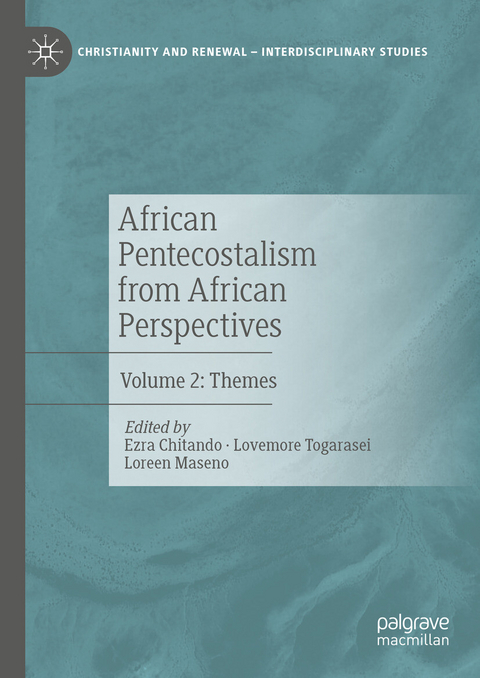 African Pentecostalism from African Perspectives - 