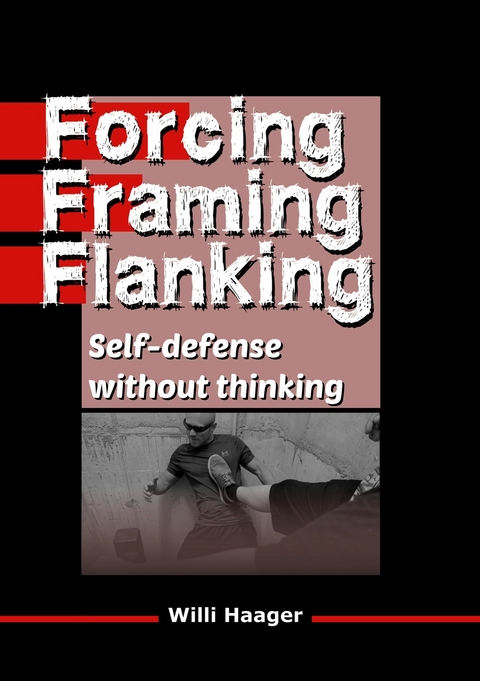 Forcing, Framing, Flanking -  Willi Haager