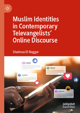 Muslim Identities in Contemporary Televangelists' Online Discourse -  Shaimaa El Naggar