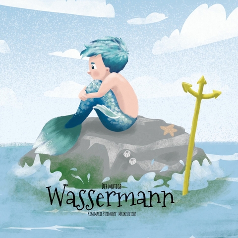 Der mutige Wassermann -  Kim Marie Steinhoff