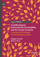 Crowdfunding for Environmental Sustainability and the Circular Economy -  Filippo Corsini,  Marco Frey