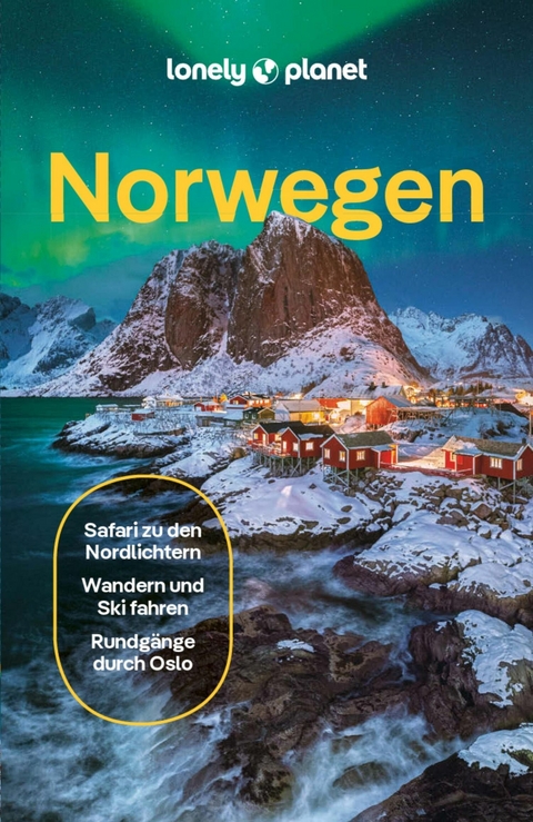 LONELY PLANET Reiseführer E-Book Norwegen -  Gemma Graham,  Anthony Ham,  Hugh Francis Anderson,  Annika Hipple