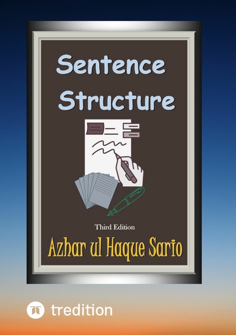 Sentence Structure -  Azhar ul Haque Sario