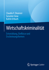 Wirtschaftskriminalität -  Claudia V. Brunner,  Susanne Grau,  Katrin Urbach