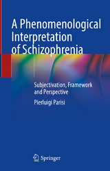 A Phenomenological Interpretation of Schizophrenia -  Pierluigi Parisi