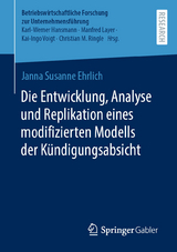 Die Entwicklung, Analyse und Replikation eines modifizierten Modells der Kündigungsabsicht -  Janna Susanne Ehrlich