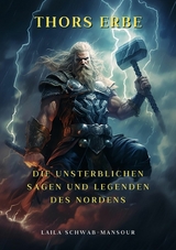 Thors Erbe -  Laila Schwab-Mansour