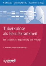 Tuberkulose als Berufskrankheit - Nienhaus, Albert; Brandenburg, Stephan; Teschler, Helmut