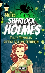 Tilly Toydolls giftige kleine Freundin (Nils Noirs Sherlock Holmes 4) -  Nils Noir