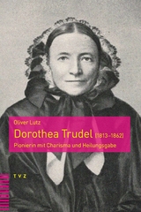 Dorothea Trudel (1813-1862) -  Oliver Lutz