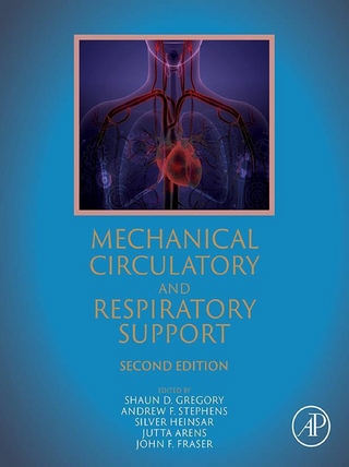 Mechanical Circulatory and Respiratory Support - Jutta Arens; John F. Fraser; Shaun D. Gregory …