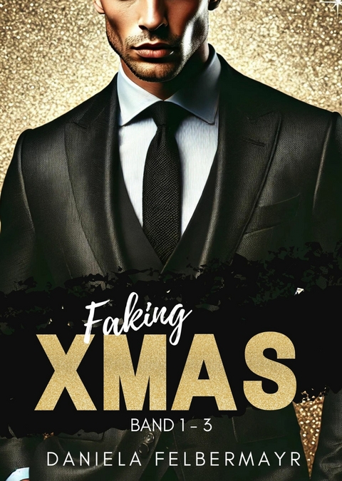 Faking Christmas 1 - 3 -  Daniela Felbermayr