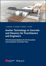 Anchor Technology in Concrete and Masonry for Practitioners and Engineers - Jürgen Küenzlen, Eckehard Scheller, Rainer Becker, Thorsten Immel