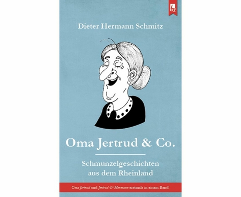 Oma Jertrud & Co. -  Dieter Hermann Schmitz