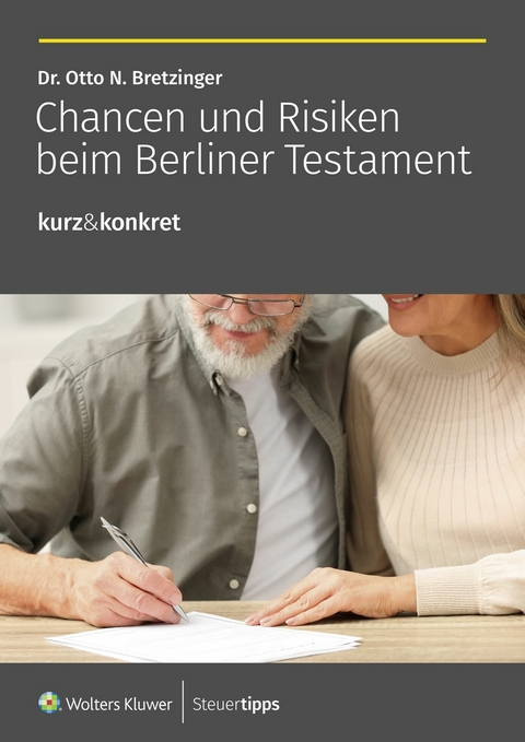 Chancen und Risiken beim Berliner Testament -  Otto N. Bretzinger