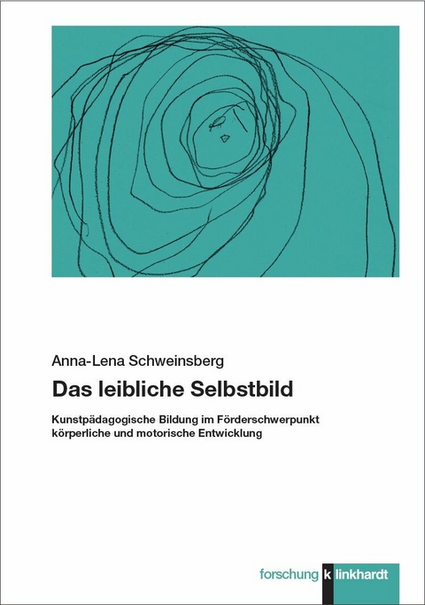 Das leibliche Selbstbild -  Anna-Lena Schweinsberg