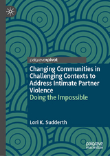 Changing Communities in Challenging Contexts to Address Intimate Partner Violence -  Lori K. Sudderth