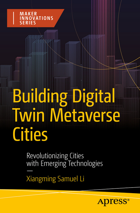 Building Digital Twin Metaverse Cities -  Xiangming Samuel Li