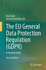 The EU General Data Protection Regulation (GDPR) -  Paul Voigt,  Axel von dem Bussche