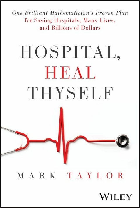 Hospital, Heal Thyself -  Mark Taylor