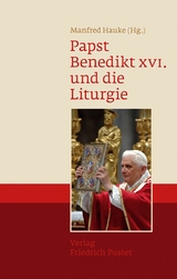 Papst Benedikt XVI. und die Liturgie - 