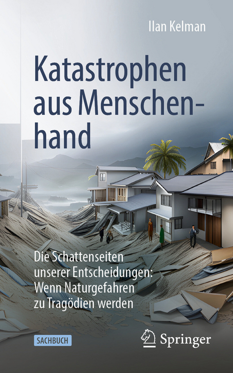 Katastrophen aus Menschenhand -  Ilan Kelman