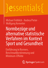 Normbezüge und alternative statistische Verfahren im Kontext Sport und Gesundheit -  Michael Fröhlich,  Andrea Pieter,  Wolfgang Kemmler