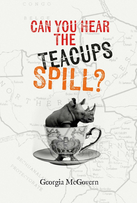 Can You Hear The Teacups Spill? -  Georgia McGovern