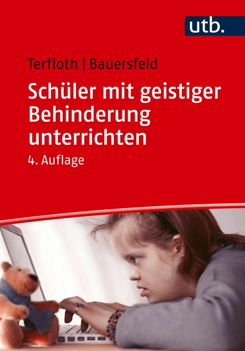 Schüler mit geistiger Behinderung unterrichten -  Karin Terfloth,  Sören Bauersfeld