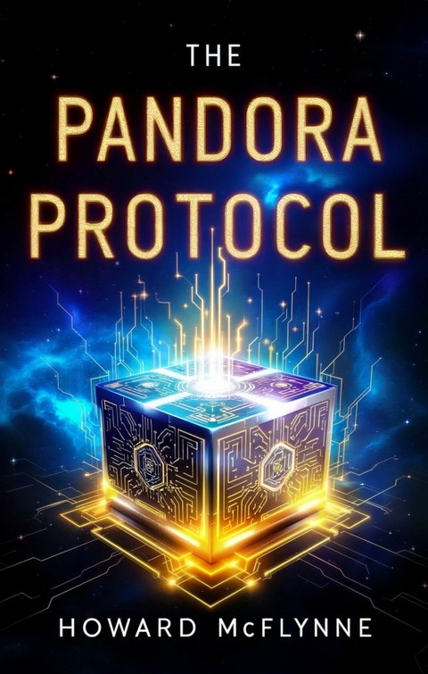 The Pandora Protocol -  Howard McFlynne