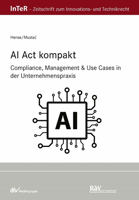 AI Act kompakt - Peter Hense, Tea Mustac