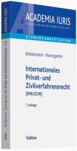 Internationales Privat- und Zivilverfahrensrecht (IPR/IZVR) - Brödermann, Eckart; Rosengarten, Joachim