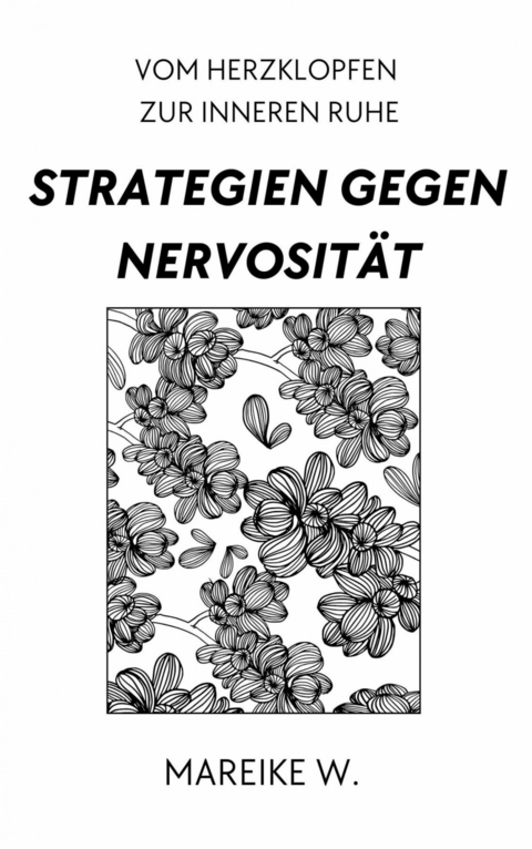 Vom Herzklopfen zur inneren Ruhe -  Mareike W.