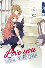 Love you till you die, Band 04 - Nachi Aono