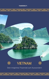 Auswandern nach Vietnam -  Fabienne P.