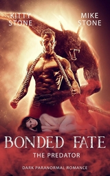 Bonded Fate - The Predator - Kitty Stone, Mike Stone