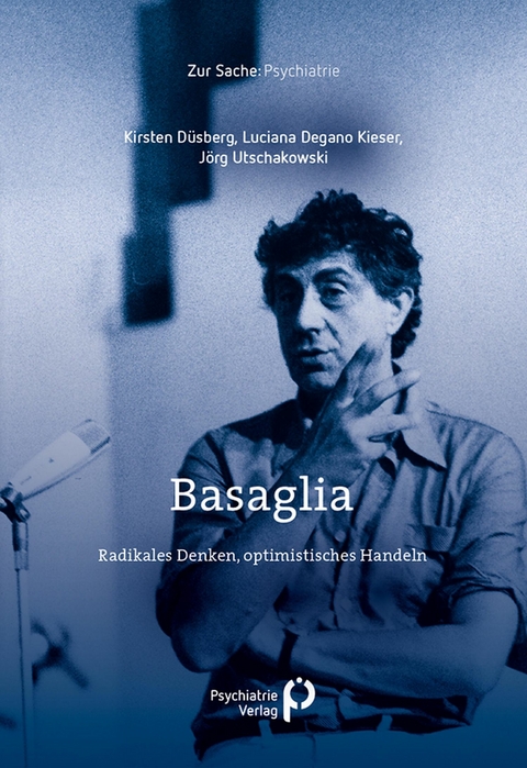 Basaglia -  Kirsten Düsberg,  Luciana Degano Kieser,  Jörg Utschakowski