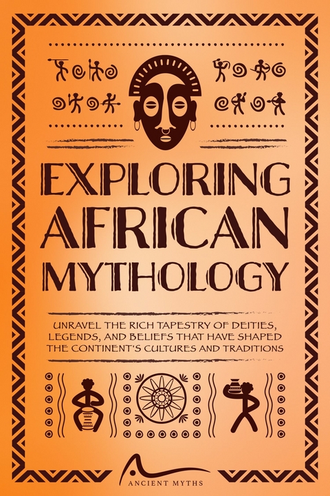 Exploring African Mythology -  Ancient Myths