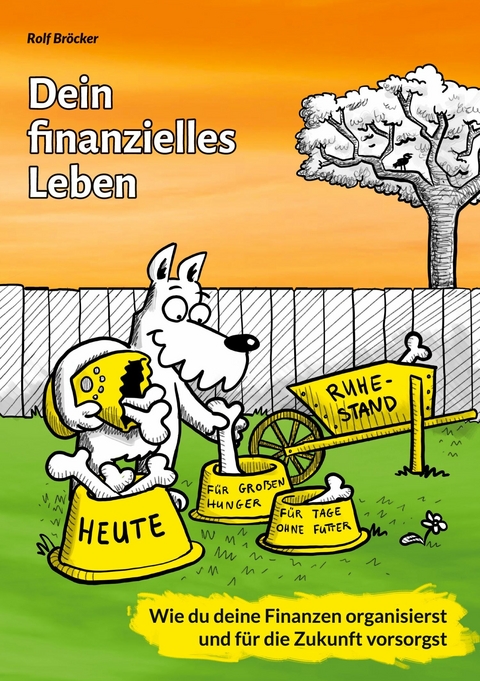 Dein finanzielles Leben -  Rolf Bröcker