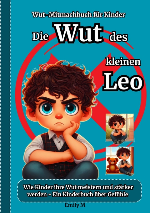 Die Wut des kleinen Leo -  Emily M