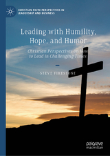 Leading with Humility, Hope, and Humor -  Steve Firestone