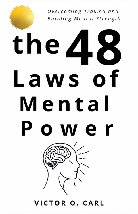 The 48 Laws of Mental Power - Victor O. Carl