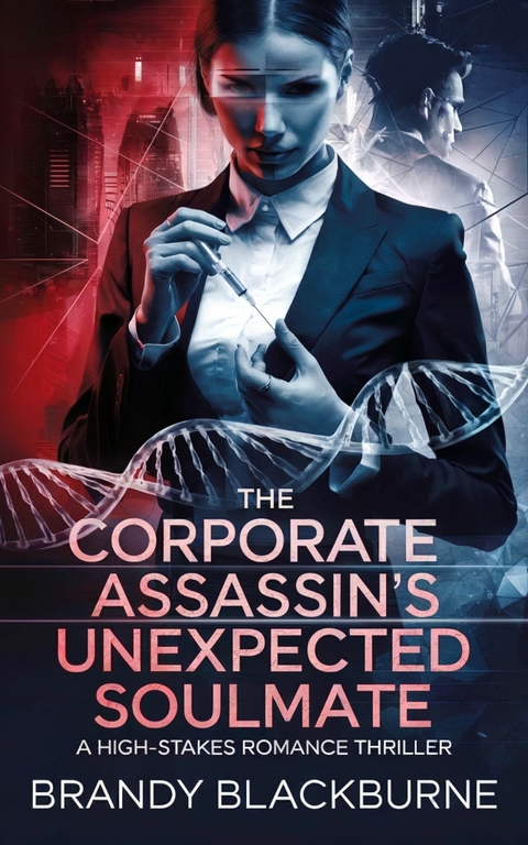 The Corporate Assassin's Unexpected Soulmate -  Brandy Blackburne