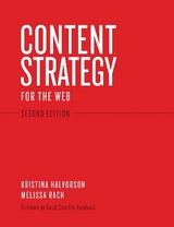 Content Strategy for the Web - Halvorson, Kristina; Rach, Melissa