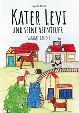 Kater Levi und seine Abenteuer -  Ingo M. Ebert