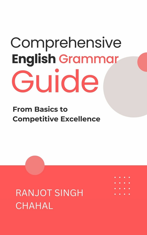 Comprehensive English Grammar Guide -  Ranjot Singh Chahal