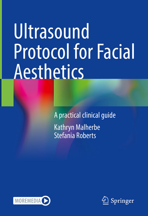 Ultrasound Protocol for Facial Aesthetics - Kathryn Malherbe, Stefania Roberts