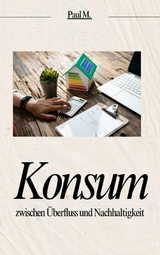 Konsum -  Paul M.