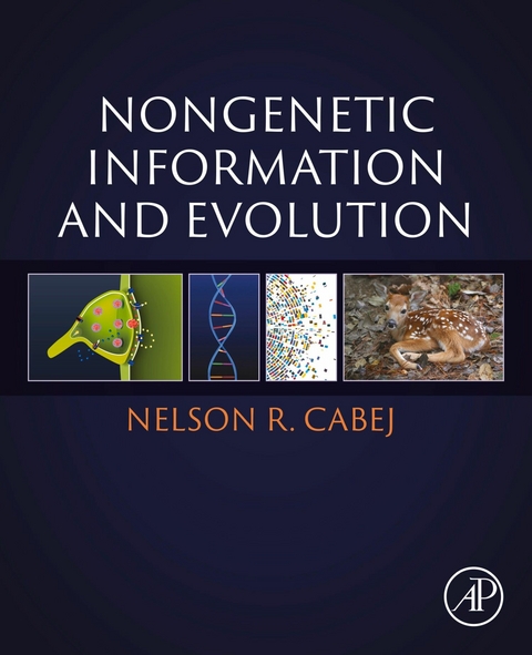 Nongenetic Information and Evolution -  Nelson R Cabej